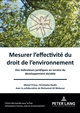 Mesurer l'effectivité du droit de l'environnement : des indicateurs juridiques au service du développement durable