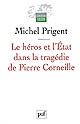 Le héros et l'État dans la tragédie de Pierre Corneille