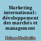 Marketing international : développement des marchés et management multiculturel