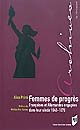 Femmes de progrès : françaises et allemandes engagées dans leur siècle, 1848-1870