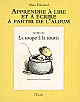 Apprendre à lire et à écrire à partir de l'album "La soupe à la souris" d'Arnold Lobel