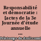 Responsabilité et démocratie : [actes de la 3e Journée d'étude annuelle du Centre de recherche en droit constitutionnel]