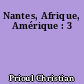Nantes, Afrique, Amérique : 3