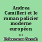 Andrea Camilleri et le roman policier moderne européen : problèmes de traduction comparée italien, allemand, français