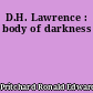 D.H. Lawrence : body of darkness