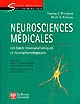 Neurosciences médicales : les bases neuroanatomiques et neurophysiologiques
