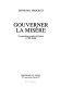 Gouverner la misère : la question sociale en France (1789-1848)