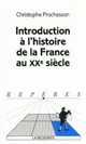 Introduction à l'histoire de la France au XXe siècle