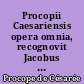 Procopii Caesariensis opera omnia, recognovit Jacobus Haury... : 1 : De bellis libri I-VIII. Editio stereotypa correctior addenda et corrigenda adiecit Gerhard Wirth