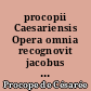 procopii Caesariensis Opera omnia recognovit jacobus Haury : 3 : Historia quae dicitur arcana
