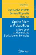 Option prices as probabilities : a new look at generalized Black-Scholes formulae