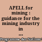 APELL for mining : guidance for the mining industry in raising awareness and preparedness for emergencies at local level
