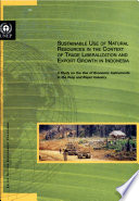 Sustainable use of natural resources in the context of trade liberalization and export growth in Indonesia : a study on the use of economic instruments in the pulp and paper industry