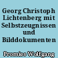 Georg Christoph Lichtenberg mit Selbstzeugnissen und Bilddokumenten dargestellt