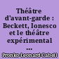 Théâtre d'avant-garde : Beckett, Ionesco et le théâtre expérimental en France