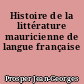 Histoire de la littérature mauricienne de langue française