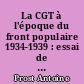 La CGT à l'époque du front populaire 1934-1939 : essai de description numérique