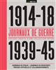 1914-18, Journaux de guerre, 1939-45