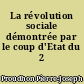 La révolution sociale démontrée par le coup d'Etat du 2 décembre