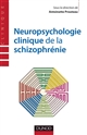 Neuropsychologie clinique de la schizophrénie : Enjeux et débats