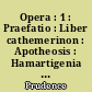 Opera : 1 : Praefatio : Liber cathemerinon : Apotheosis : Hamartigenia : Psychomachia : Contra orationem Symmachi, I