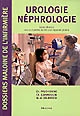 Urologie néphrologie : soins infirmiers dans les maladies du rein et de l'appareil urinaire