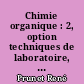 Chimie organique : 2, option techniques de laboratoire, 1ere F6, F7