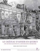 Le château d'Assier en Quercy : une œuvre majeure de la Renaissance retrouvée