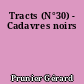 Tracts (N°30) - Cadavres noirs