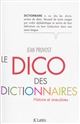 Le dico des dictionnaires : histoires et anecdotes