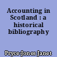 Accounting in Scotland : a historical bibliography