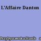 L'Affaire Danton