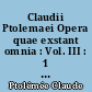Claudii Ptolemaei Opera quae exstant omnia : Vol. III : 1 : 'Apotelesmatikà