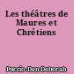 Les théâtres de Maures et Chrétiens