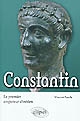 Constantin : le premier empereur chrétien