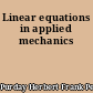 Linear equations in applied mechanics