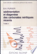 Sédimentation et diagenèse des carbonates néritiques récents : 1 : Les éléments de la sédimentation et de la diagenèse