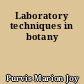 Laboratory techniques in botany