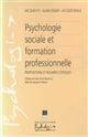 Psychologie sociale et formation professionnelle : propositions et regards critiques