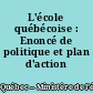 L'école québécoise : Enoncé de politique et plan d'action