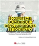 Écosystème numérique : défis juridiques et sociétaux : IA, métavers, santé, environnement, business, finance, cybersécurité