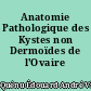 Anatomie Pathologique des Kystes non Dermoïdes de l'Ovaire