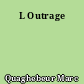 L Outrage