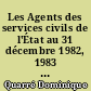 Les Agents des services civils de l'État au 31 décembre 1982, 1983 et 1984 : premiers résultats
