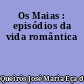 Os Maias : episódios da vida romântica