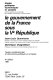 Le gouvernement de la France sous la Ve République