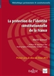 La protection de l'identité constitutionnelle de la France