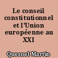 Le conseil constitutionnel et l'Union européenne au XXI siècle