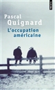 L'occupation américaine : roman