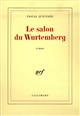 Le Salon du Wurtemberg : roman